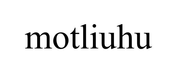 Trademark Logo MOTLIUHU