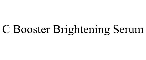 Trademark Logo C BOOSTER BRIGHTENING SERUM
