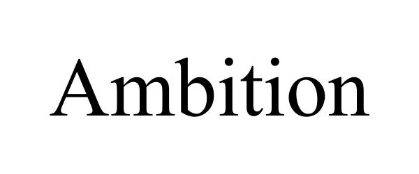 Trademark Logo AMBITION