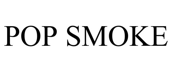 Trademark Logo POP SMOKE