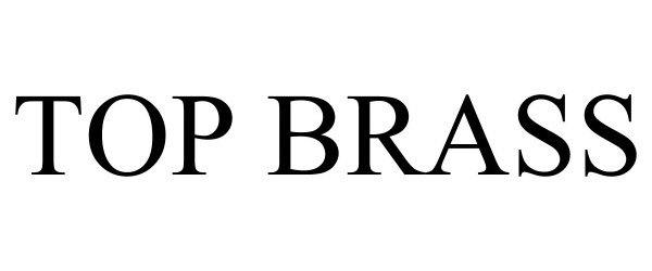 Trademark Logo TOP BRASS