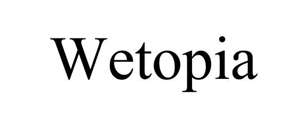 Trademark Logo WETOPIA