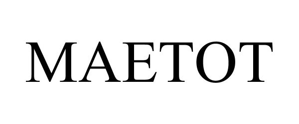 Trademark Logo MAETOT