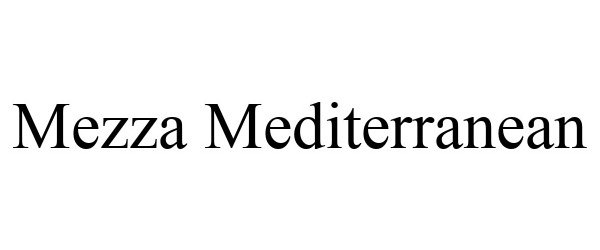 Trademark Logo MEZZA MEDITERRANEAN