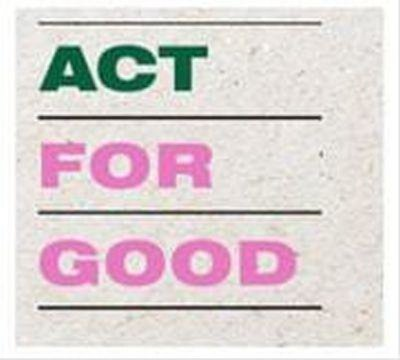 Trademark Logo ACT FOR GOOD