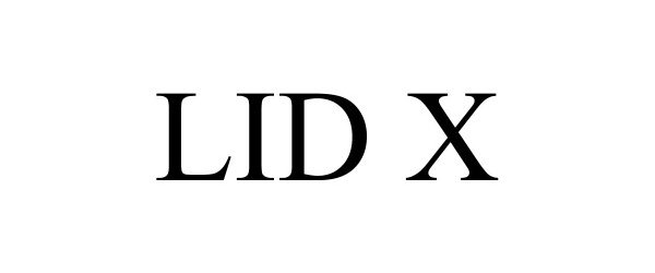 LID X