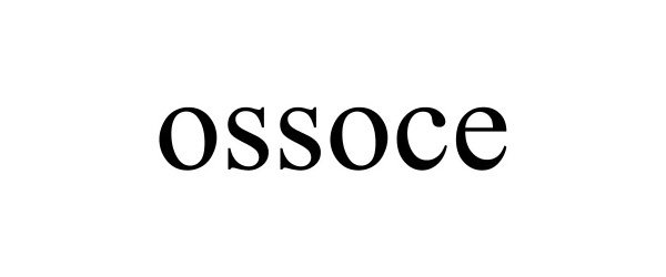 Trademark Logo OSSOCE