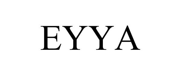 Trademark Logo EYYA