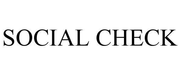 Trademark Logo SOCIAL CHECK