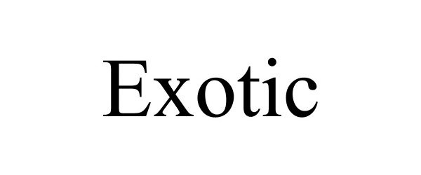 Trademark Logo EXOTIC