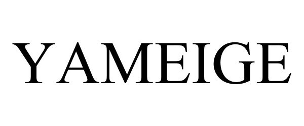 Trademark Logo YAMEIGE
