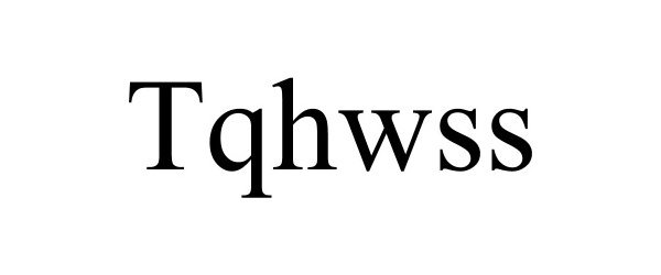 Trademark Logo TQHWSS
