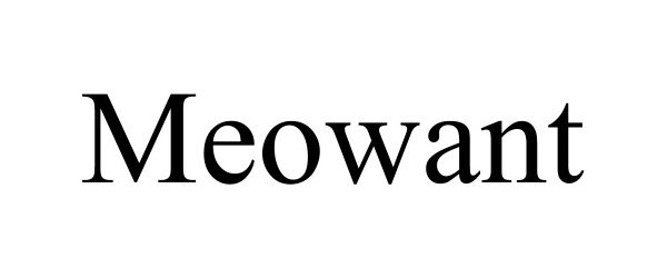 Trademark Logo MEOWANT