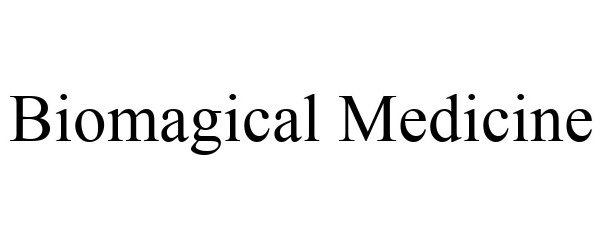  BIOMAGICAL MEDICINE