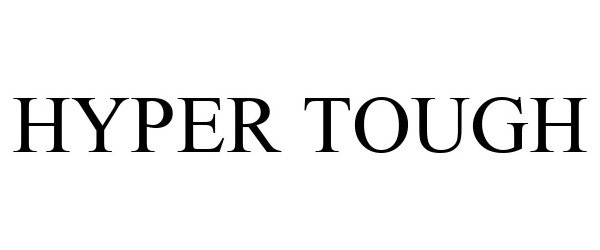 Trademark Logo HYPER TOUGH
