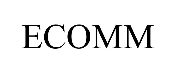 Trademark Logo ECOMM