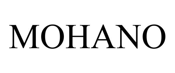 Trademark Logo MOHANO