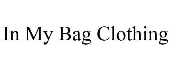 Trademark Logo IN MY BAG CLOTHING