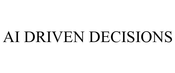 Trademark Logo AI DRIVEN DECISIONS