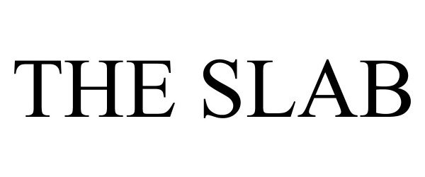 Trademark Logo THE SLAB