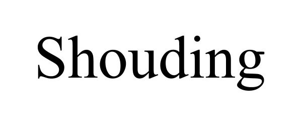  SHOUDING