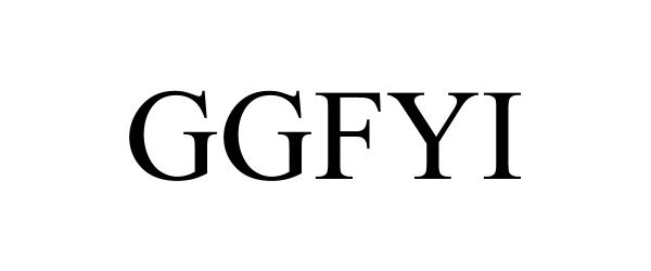  GGFYI