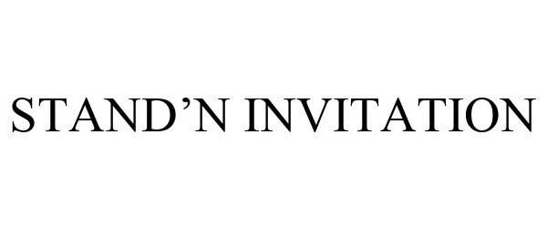 Trademark Logo STAND'N INVITATION
