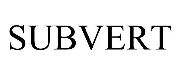 Trademark Logo SUBVERT