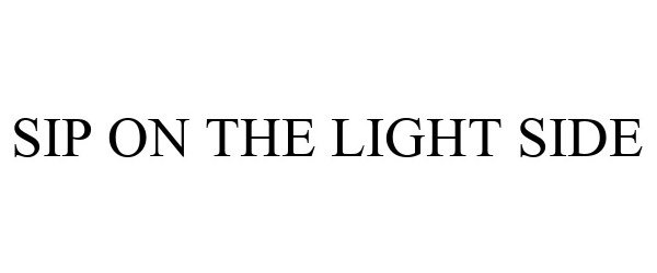 Trademark Logo SIP ON THE LIGHT SIDE