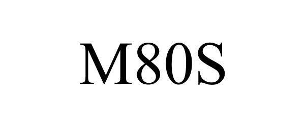 M80S