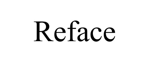 Trademark Logo REFACE