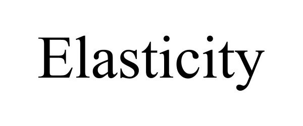 ELASTICITY