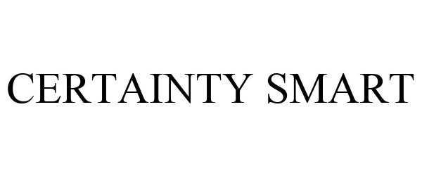 Trademark Logo CERTAINTY SMART