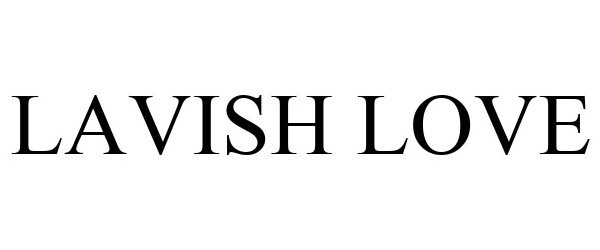  LAVISH LOVE