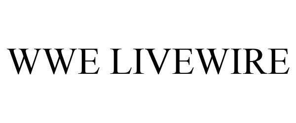 Trademark Logo WWE LIVEWIRE