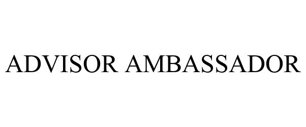 Trademark Logo ADVISOR AMBASSADOR
