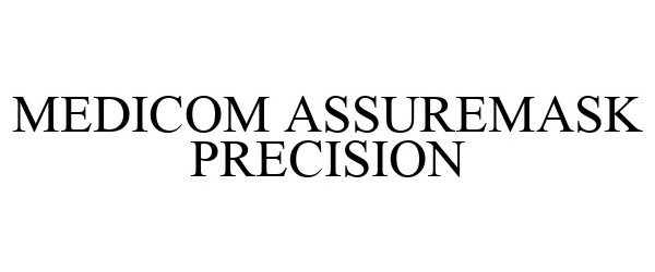 Trademark Logo MEDICOM ASSUREMASK PRECISION