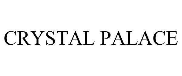Trademark Logo CRYSTAL PALACE