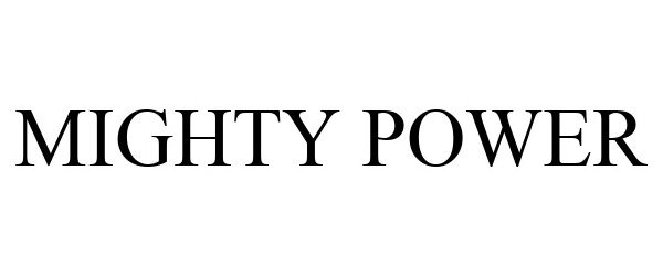 Trademark Logo MIGHTY POWER