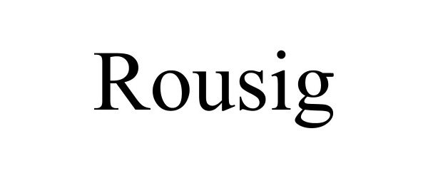 Trademark Logo ROUSIG