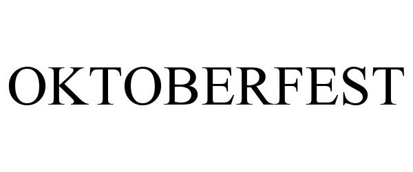 Trademark Logo OKTOBERFEST
