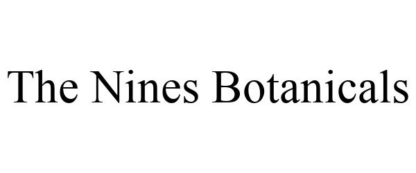 Trademark Logo THE NINES BOTANICALS