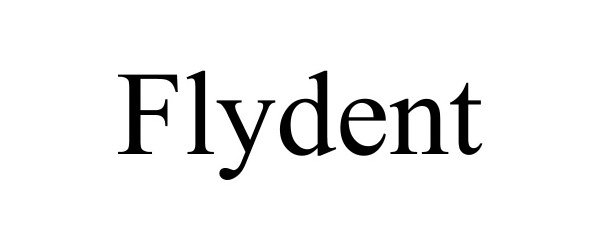 Trademark Logo FLYDENT