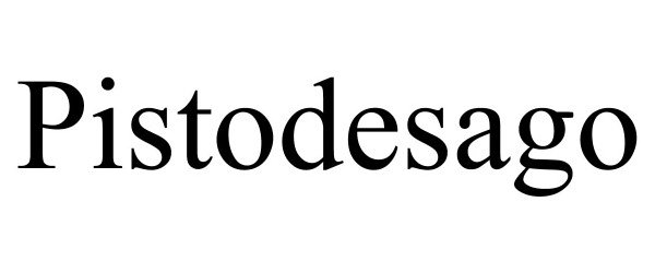Trademark Logo PISTODESAGO