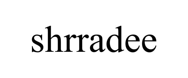 Trademark Logo SHRRADEE