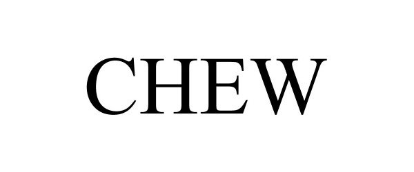 Trademark Logo CHEW