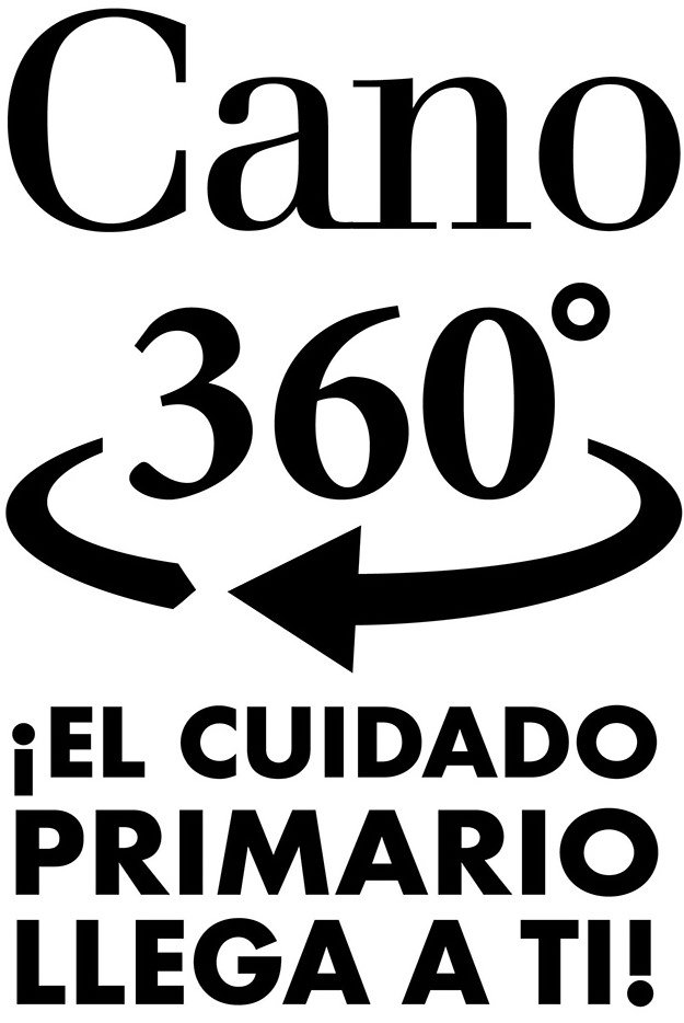  CANO 360 Â¡EL CUIDADO PRIMARIO LLEGA A TI!