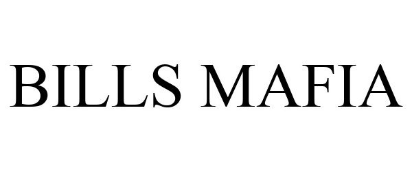 Trademark Logo BILLS MAFIA