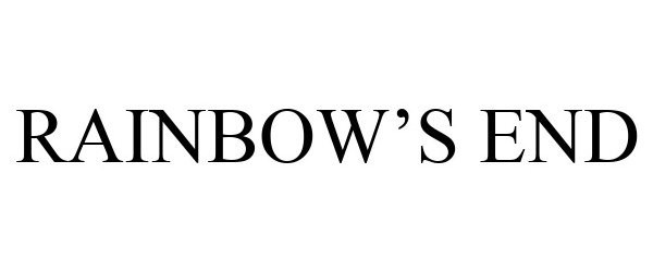 Trademark Logo RAINBOW'S END
