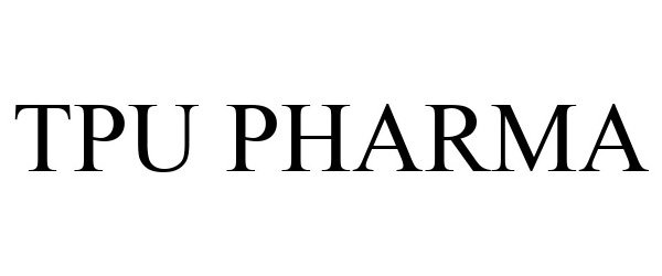 Trademark Logo TPU PHARMA